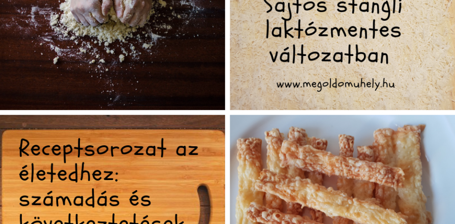 Receptsorozat az életedhez: számadás és következtetések, avagy sajtos stangli laktóz mentes változatban